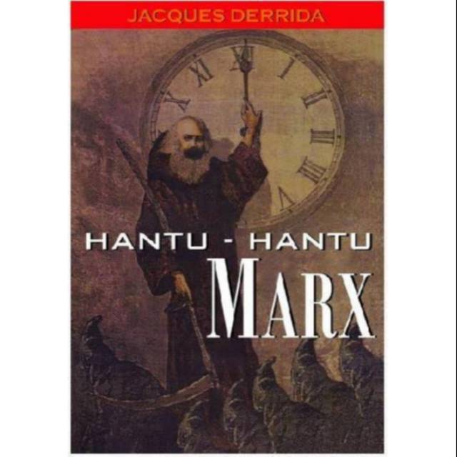 Hantu-hantu Marx - Jacques Derrida