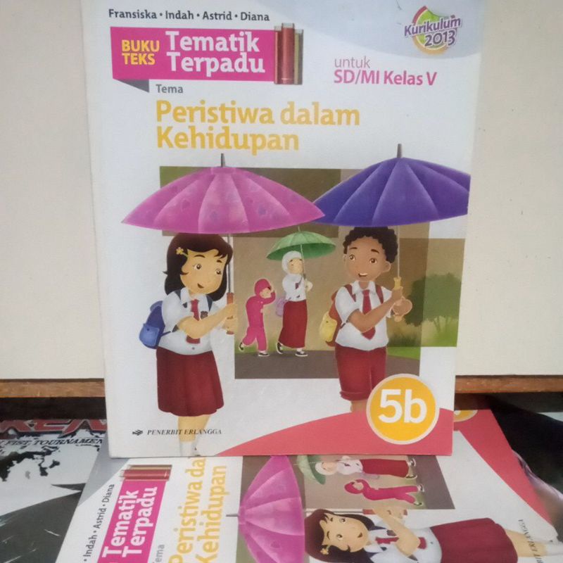 Buku Pendidikan - BUKU TEKS Tematik Terpadu " Peristiwa dal Kehidupan " 5 b untuk SD / MI Kelas V