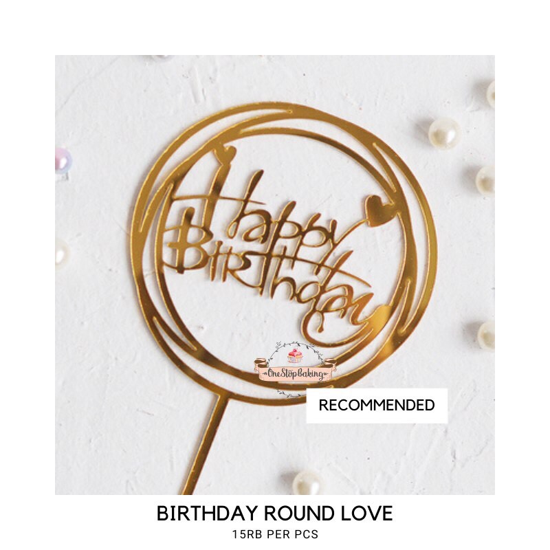 

Topper Happy Birthday Round Love