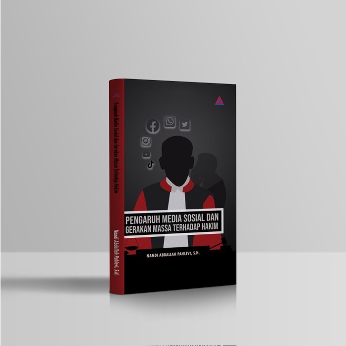 Pengaruh Media Sosial dan Gerakan Massa Terhadap Hakim