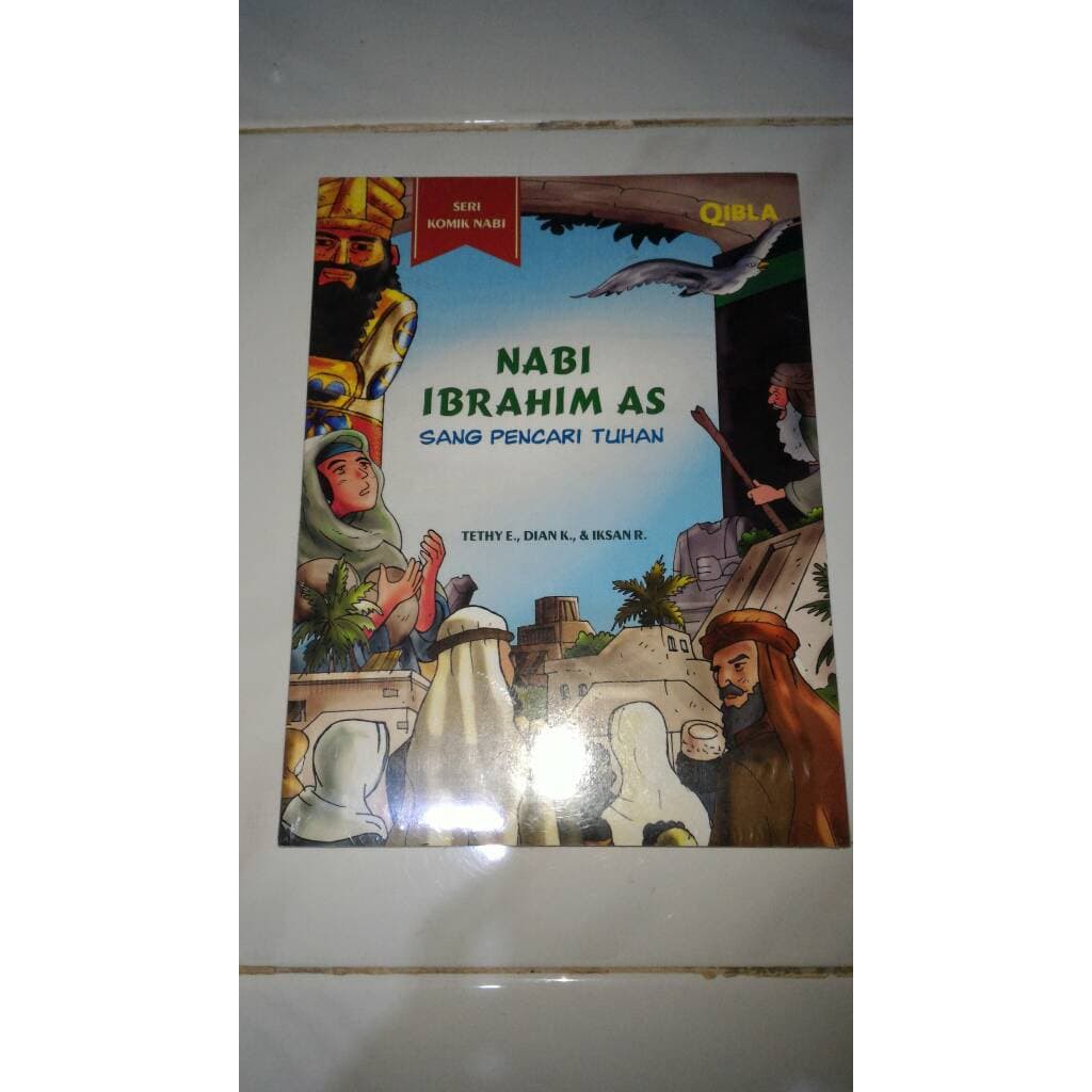 Qibla Nabi Ibrahim As Sang Pencari Tuhan Seri komik nabi Tethy E Dian