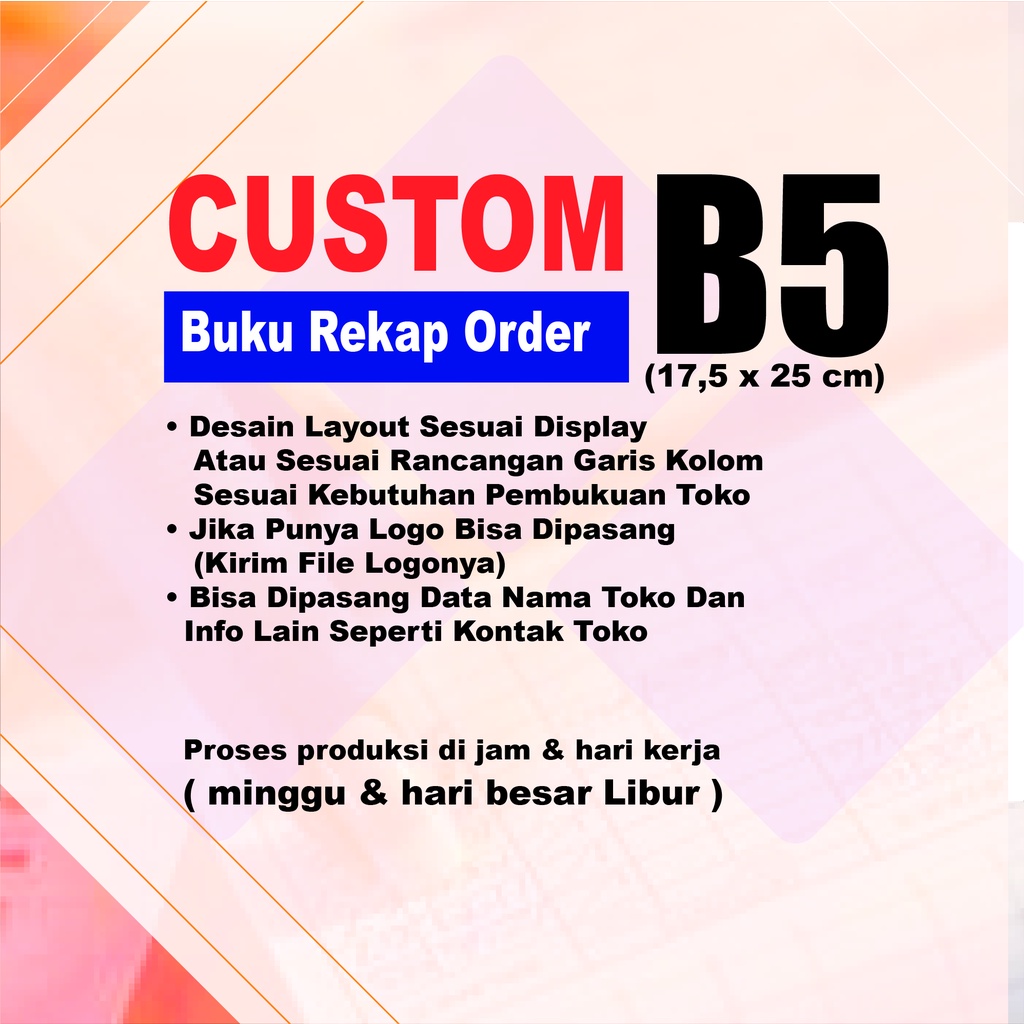 

buku rekap order - B5 (17,5 x 25 cm) - custom desain - kolom sesuai kebutuhaan toko pembeli