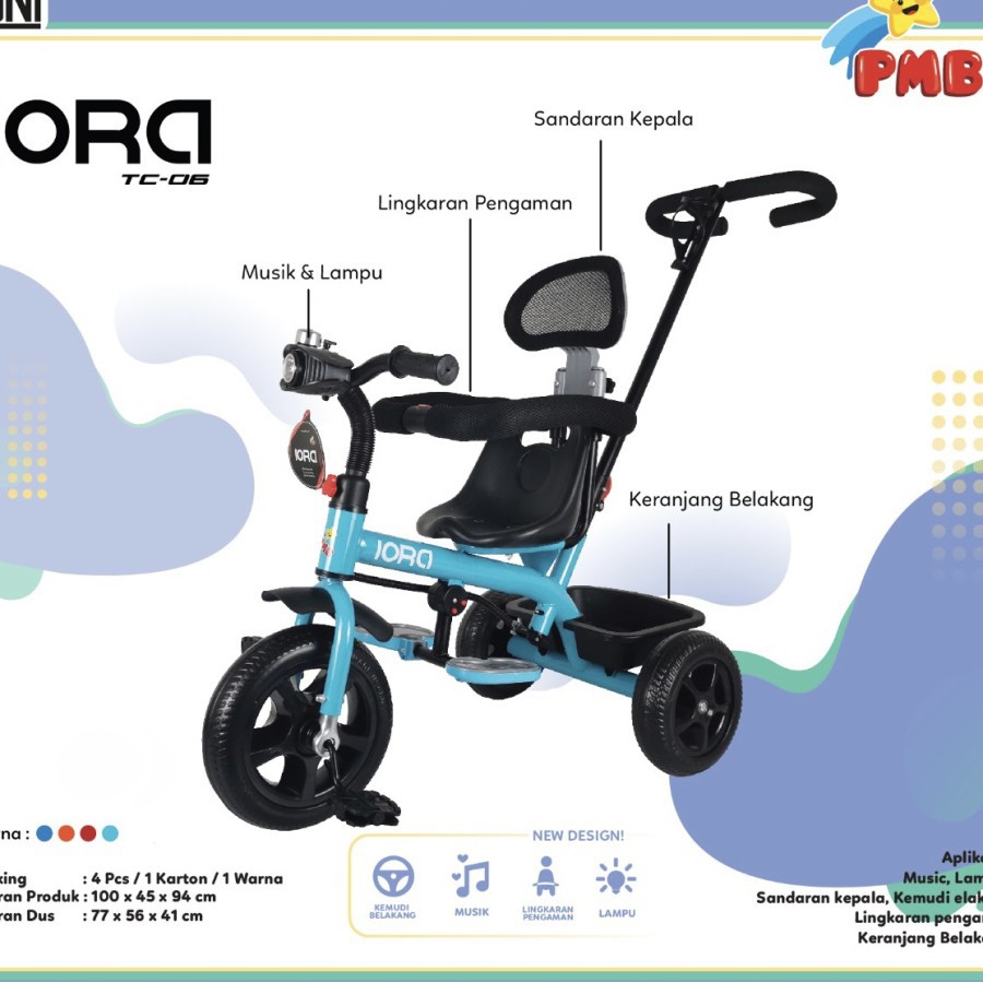 Tricycle PMB IORA TC06 TC 06 kereta dorong anak bayi dorongan anak bayi sepeda anak roda tiga 3 baby stroller TC03 TC 03