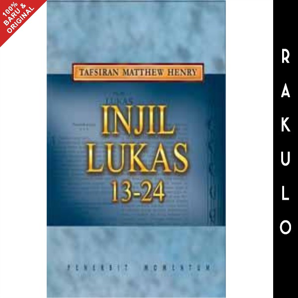 Buku Tafsiran Matthew Henry Injil Lukas 13-24