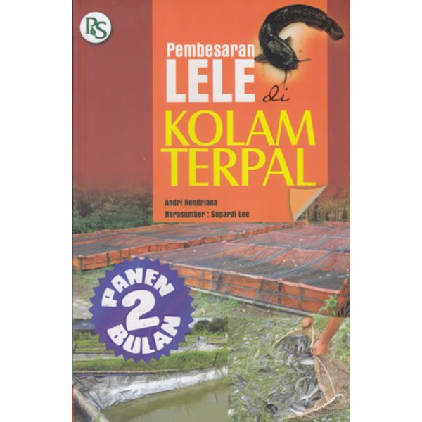

BUKU AGRIBISNIS Pembesaran Lele di Kolam Terpal 2 Bulan Panen
