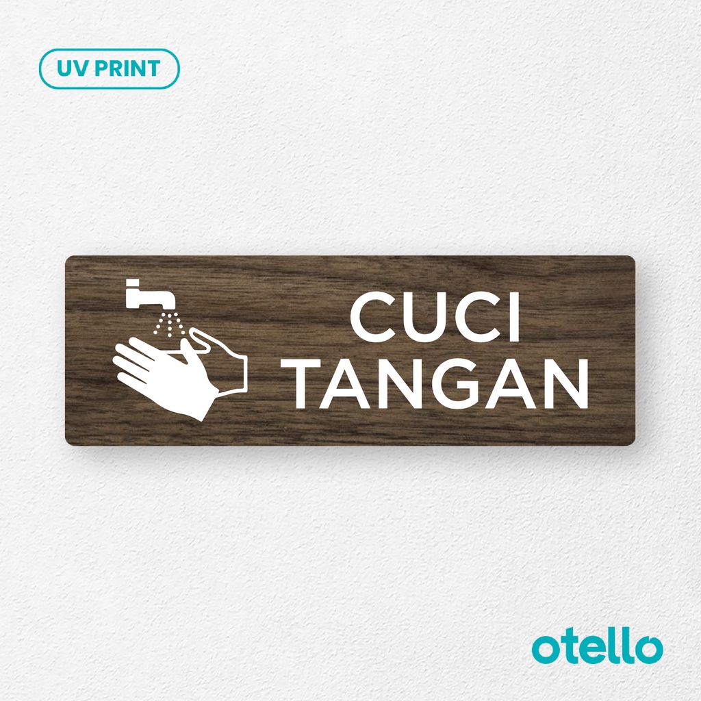 Otello - Papan Tulisan Cuci Tangan Sign Board Kayu Print UV Signage Papan Label Himbauan Sticker Petunjuk