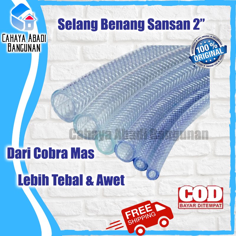 Selang Air Benang 2&quot; SAN SAN dari Cobra Mas Lebih Tebal dan Awet