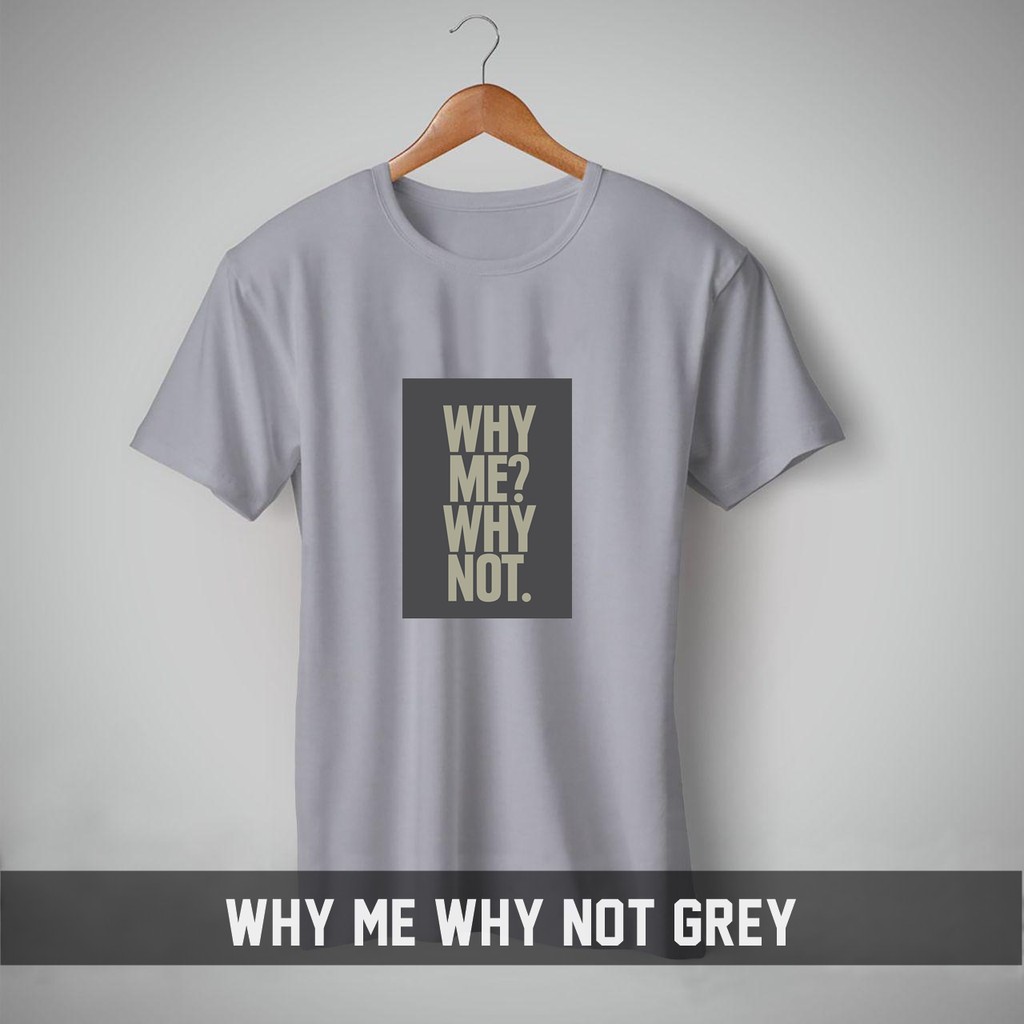 KAOS BIG LENGAN PENDEK SIZE 2XL 3XL 4XL 5XL WHY ME WHY NOT