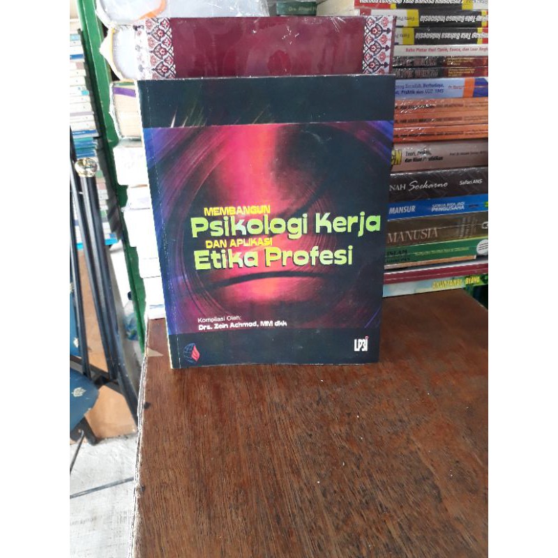 Membangun Psikologi Kerja dan Aplikasi Etika Profesi