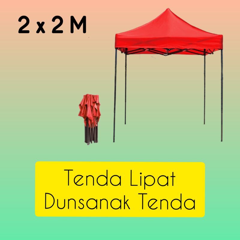 Dunsanak Tenda • Tenda Lipat 2x2 M