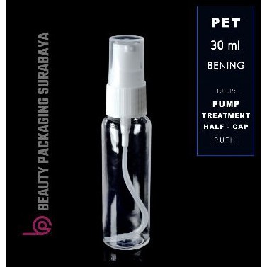 Botol Plastik PET 30ml BR Bening Tutup Pump Treatment Half Cap