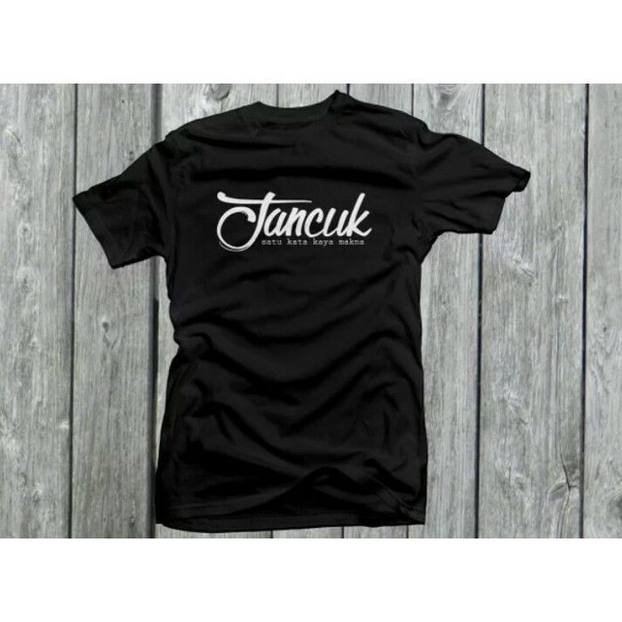 Kaos Baju Combed 30S Distro Jancuk Jancok Satu Kata Penuh Makna