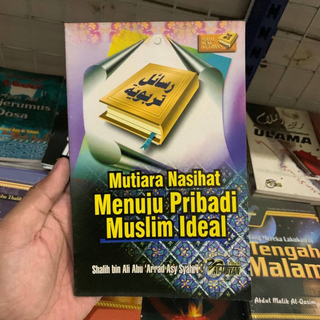 BUKU Mutiara Nasihat Menuju Pribadi Muslim Ideal - Pustaka At-Tibyan
