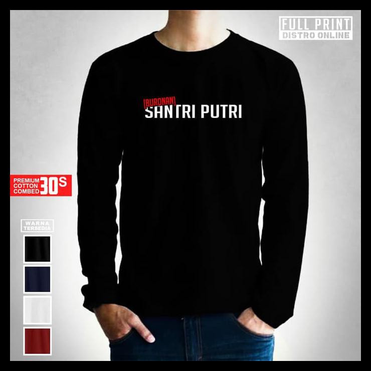 Baju Kaos Pria Distro Buronan Santri Putri Kaos Lengan Panjang Cotton Combed 30S Murah Simple Custom