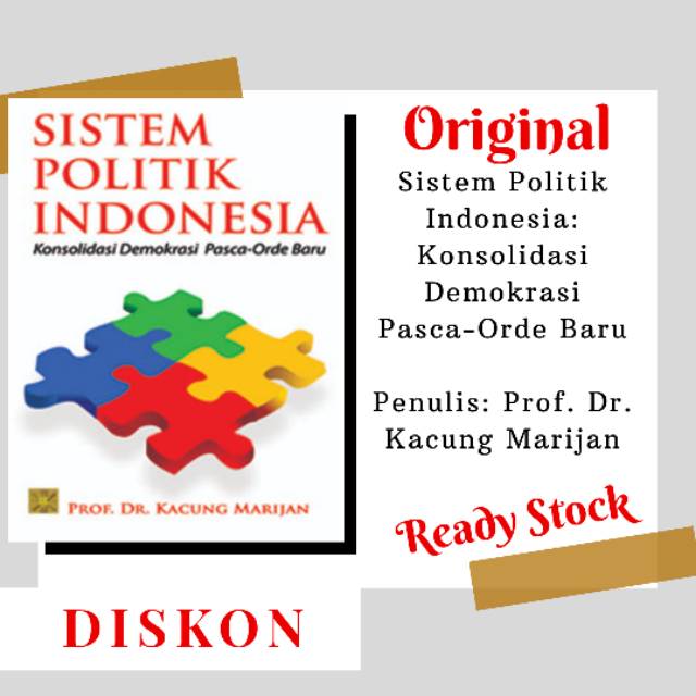 

Buku Original - Sistem Politik Indonesia Konsolidasi Demokrasi Pasca-Orde Baru - Kacung Marijan