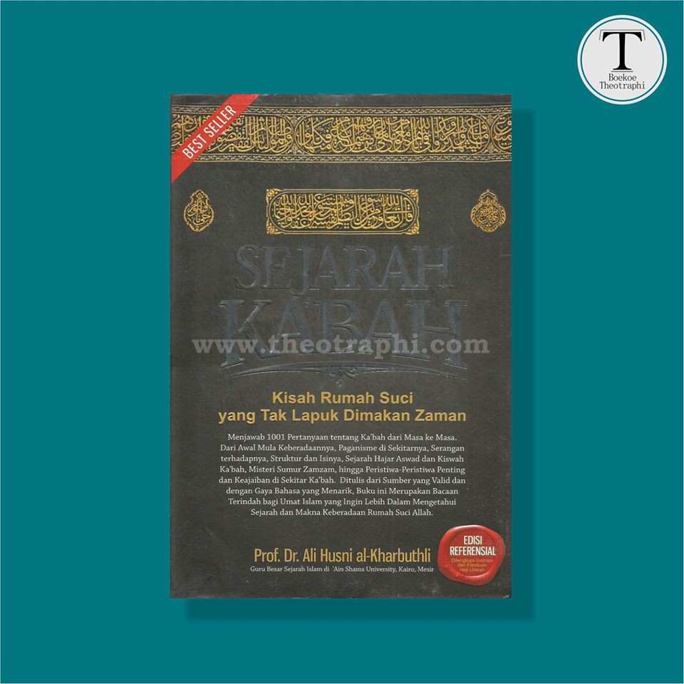 Sejarah Ka'bah - Prof. Dr. Ali Husni al-Kharbuthli
