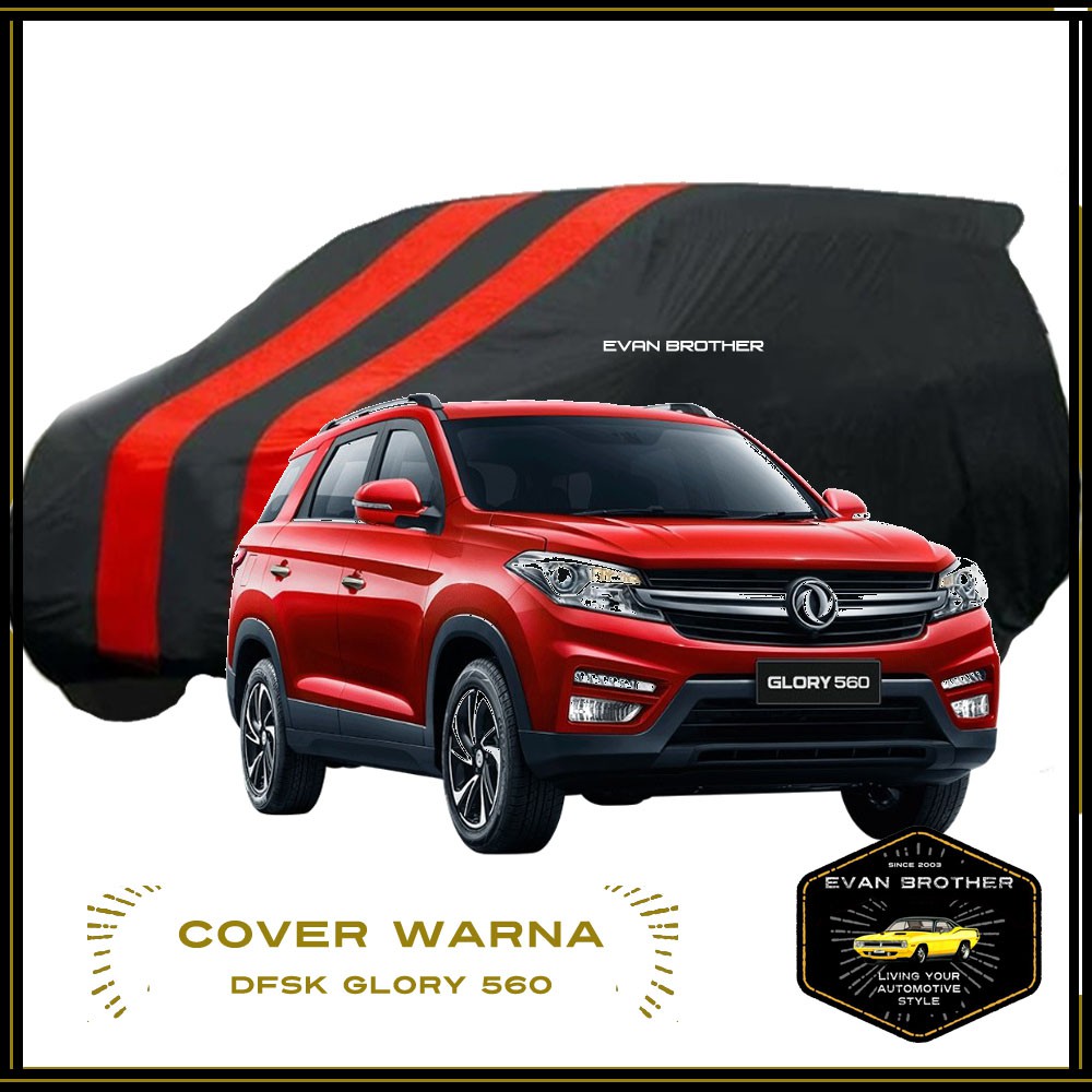 Cover mobil DFSK GLORY 560 / sarung mobil GLORY560 / Body cover DFSK