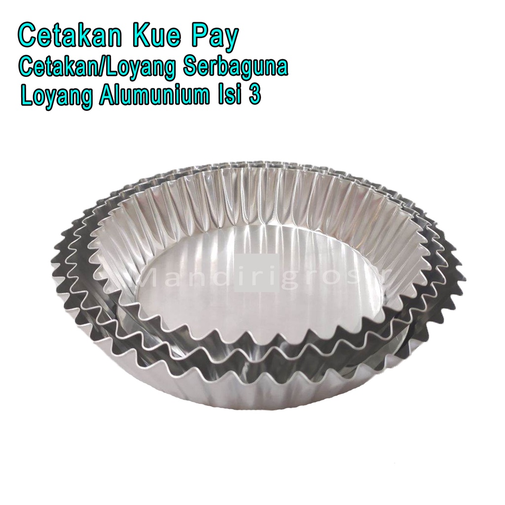 Cetakan Sebaguna *Cetakan Kue Pay * Alumunium * Loyang Isi 3