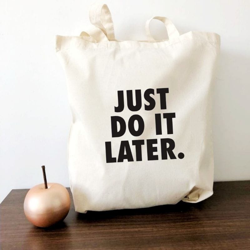 MYSTIQUE.ID-TOTE BAG JUST DO IT LATER LUCU DAN AESTHETIC