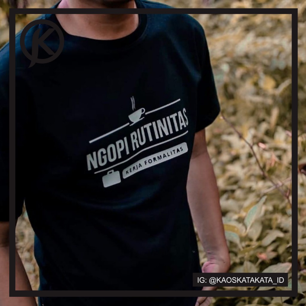 Kaos Kata Custom Inspirasi Kopi Motivasi Kopi Premium Quality Kaos Kata Custom Inspirasi Kopi Motivasi Kopi Premium Quality