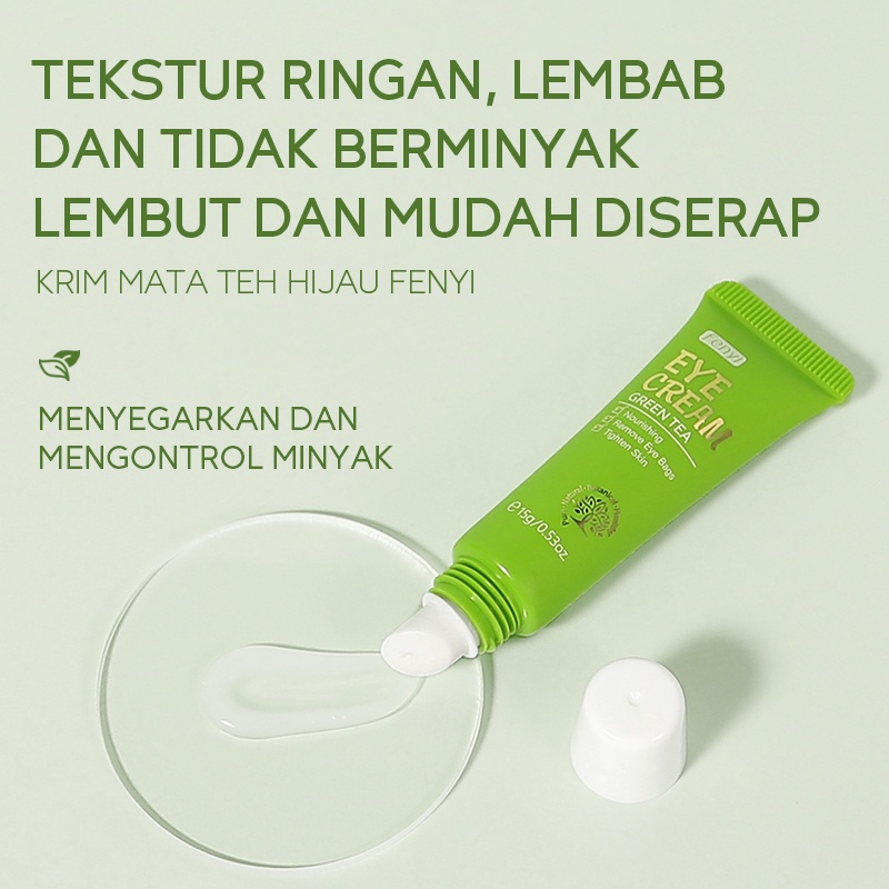 BPOM Fenyi Natural Green Tea Krim Mata Perawatan Mata Mengencangkan Kulit Menghilangkan Kantung Mata 15g