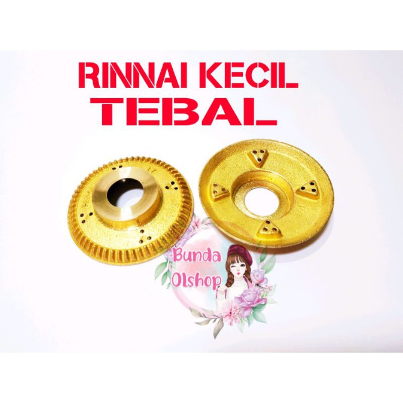 BURNER KOMPOR RINNAI KECIL TEBAL - RINNAI KIRI KECIL TEBAL