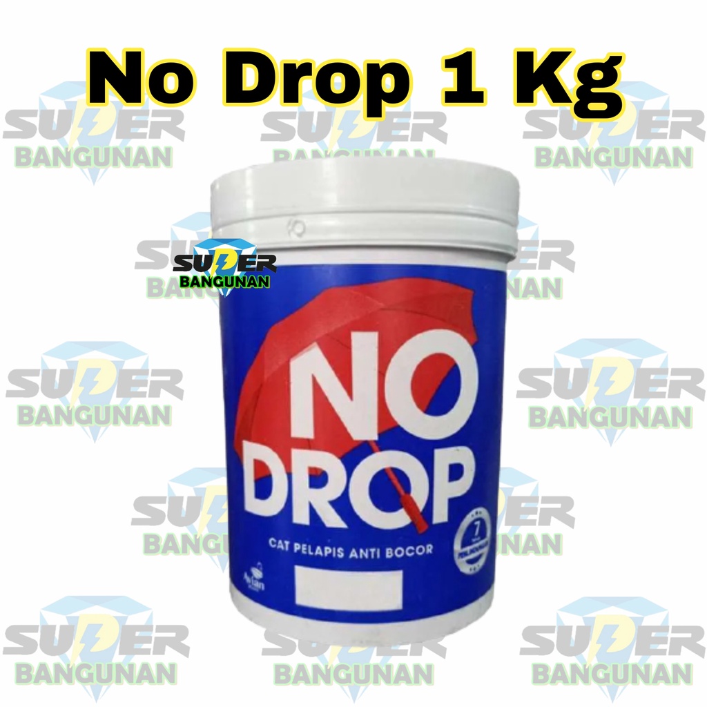 No Drop 1 Kg Cat Pelapis Anti Bocor / Cat Tembok Exterior