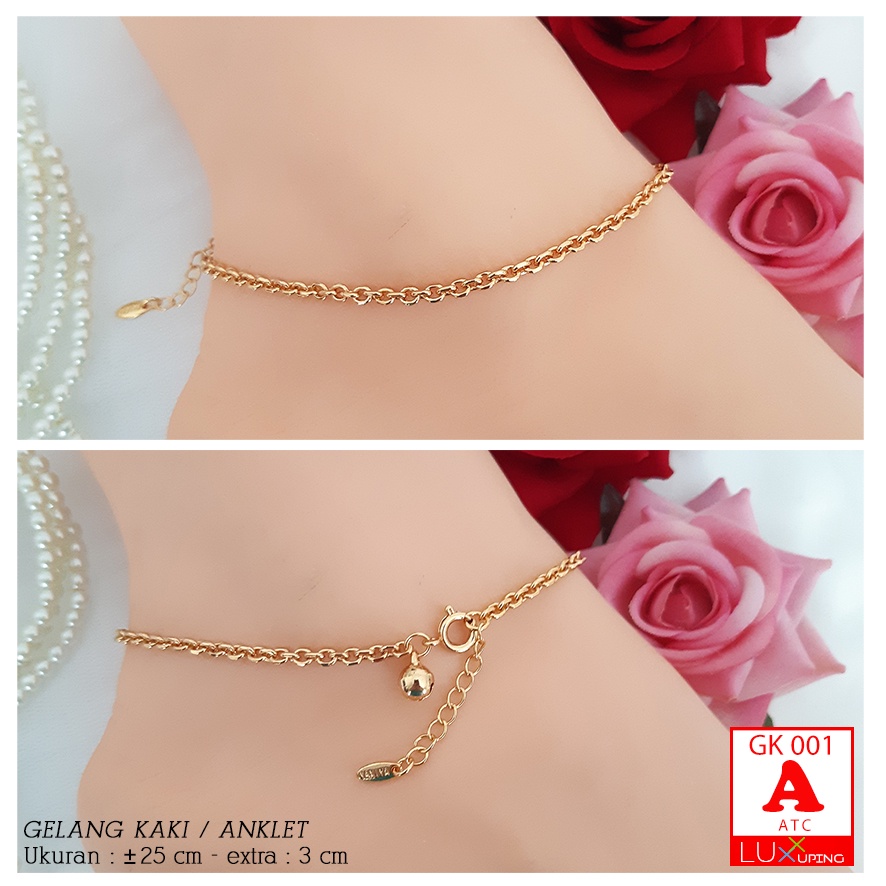 GK 001 GESER Gelang Kaki Terbaru Anklet Murah Lapis Emas Imitasi Gelang Kaki Xuping Perhiasan Mas Imitasi Gelang Aksesoris Kaki Yaxiya Luxx Xuping