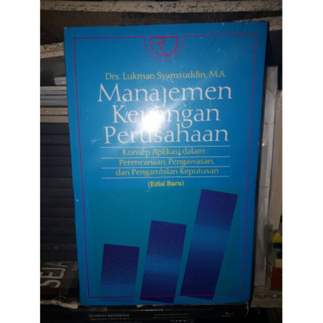 

Manajemen Keuangan Perusahaan Konsep Aplikasi dalam Perencanaan Pengawasan dan Pengambilan Keputusan