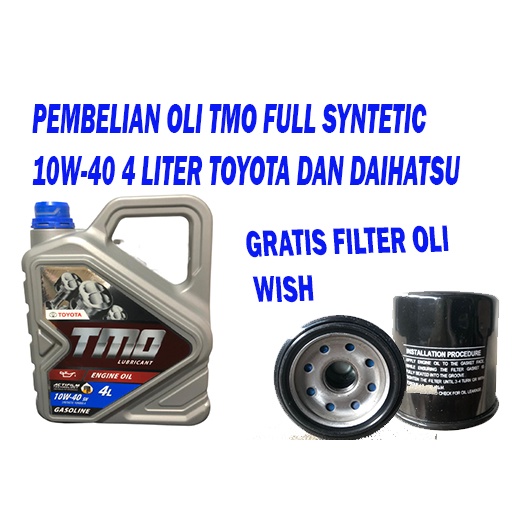 PAKET GANTI OLI MOBIL TOYOTA TMO 4 LITER FULL SYNTETIS 10w-40 UNTUK TOYOTA WISH GRATIS FILTER OLI JA