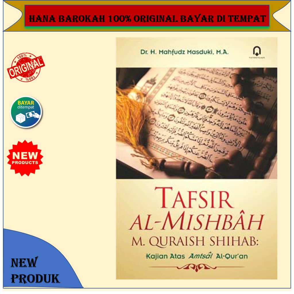 Tafsir Al-Misbah M. Quraish Shihab - Mahfudz Masduki