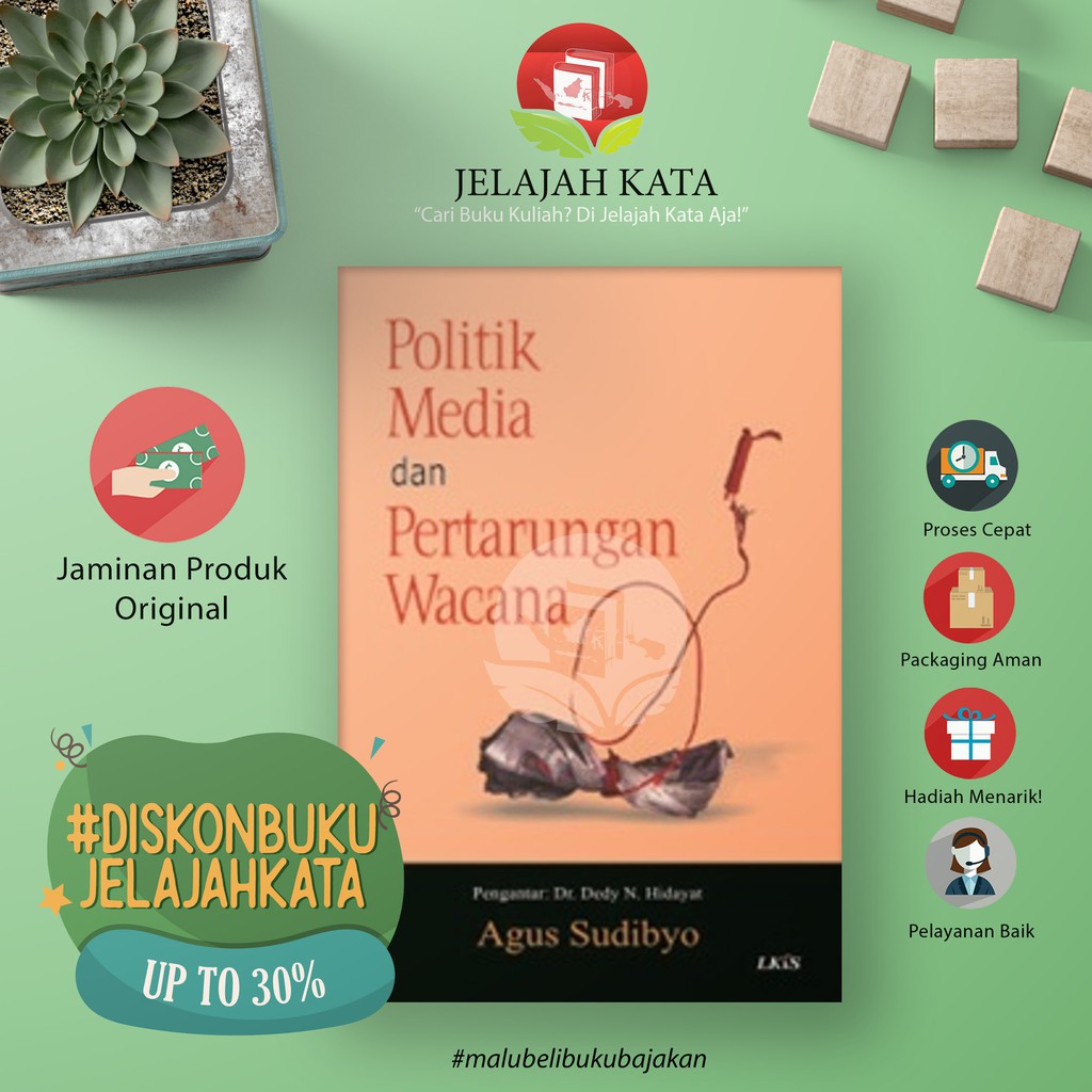 Buku POLITIK MEDIA DAN PETARUNGAN WACANA - AGUS SUDIBYO - LKIS