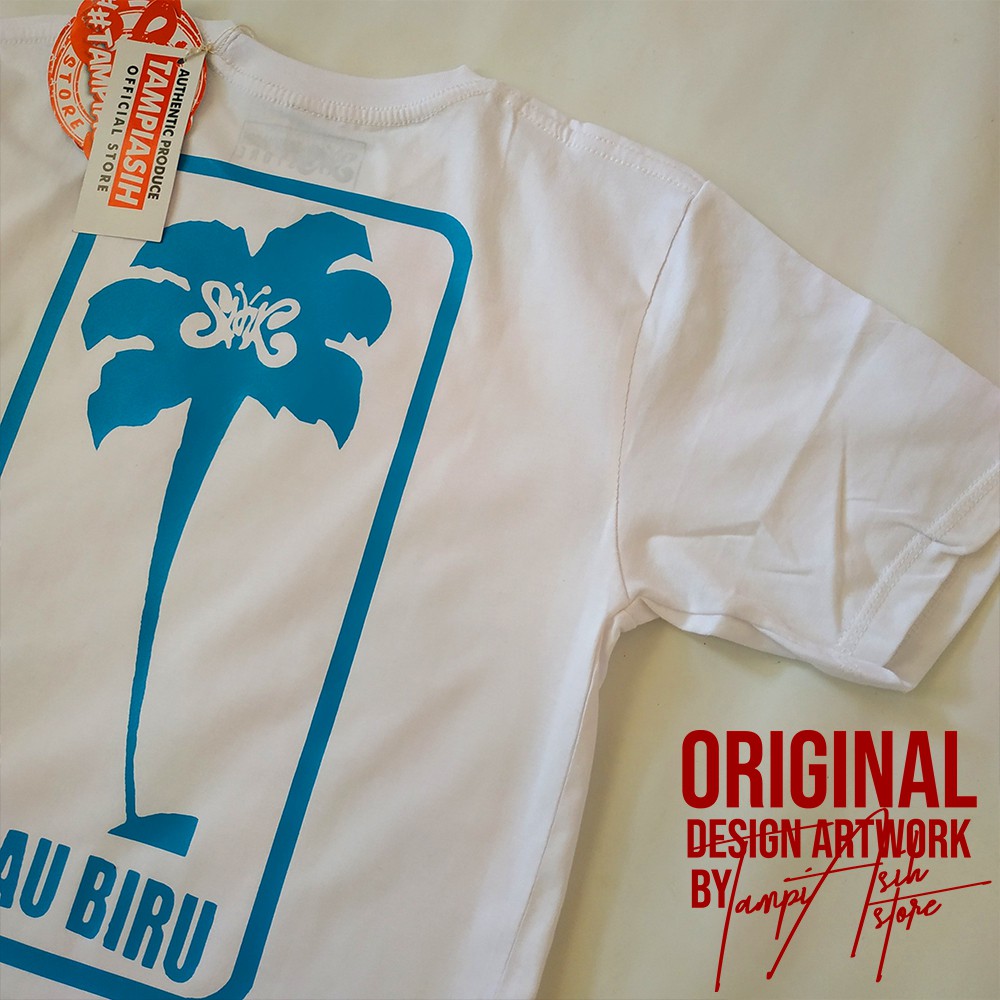 PULAU BIRU - LENGAN PENDEK - ORIGINAL MADE IN SLANKERS - BAJU SLANK - KAOS SLANK - TAMPIASIH STOREE