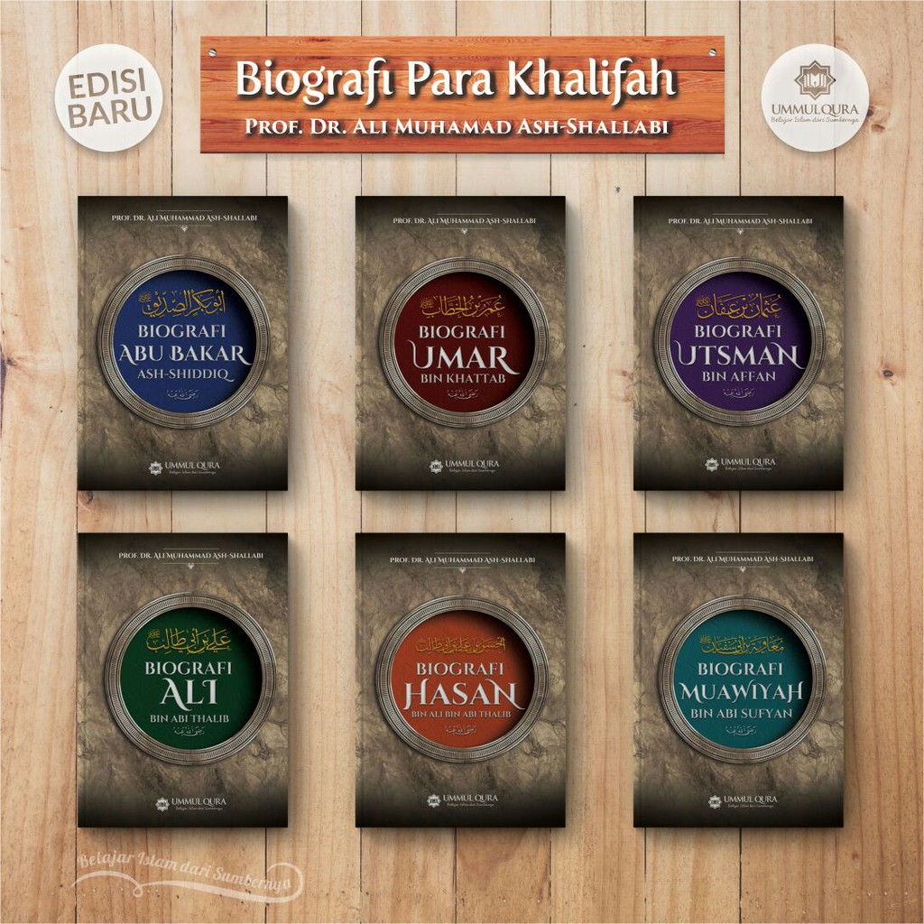 Biografi Para Khalifah ORI - Abu Bakar - Umar - Utsman - Ali - Hasan - Muawiyah Ummul Qura