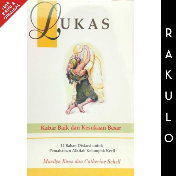 Buku Pemahaman Alkitab Lukas Kabar Baik dan Kesukaan Besar