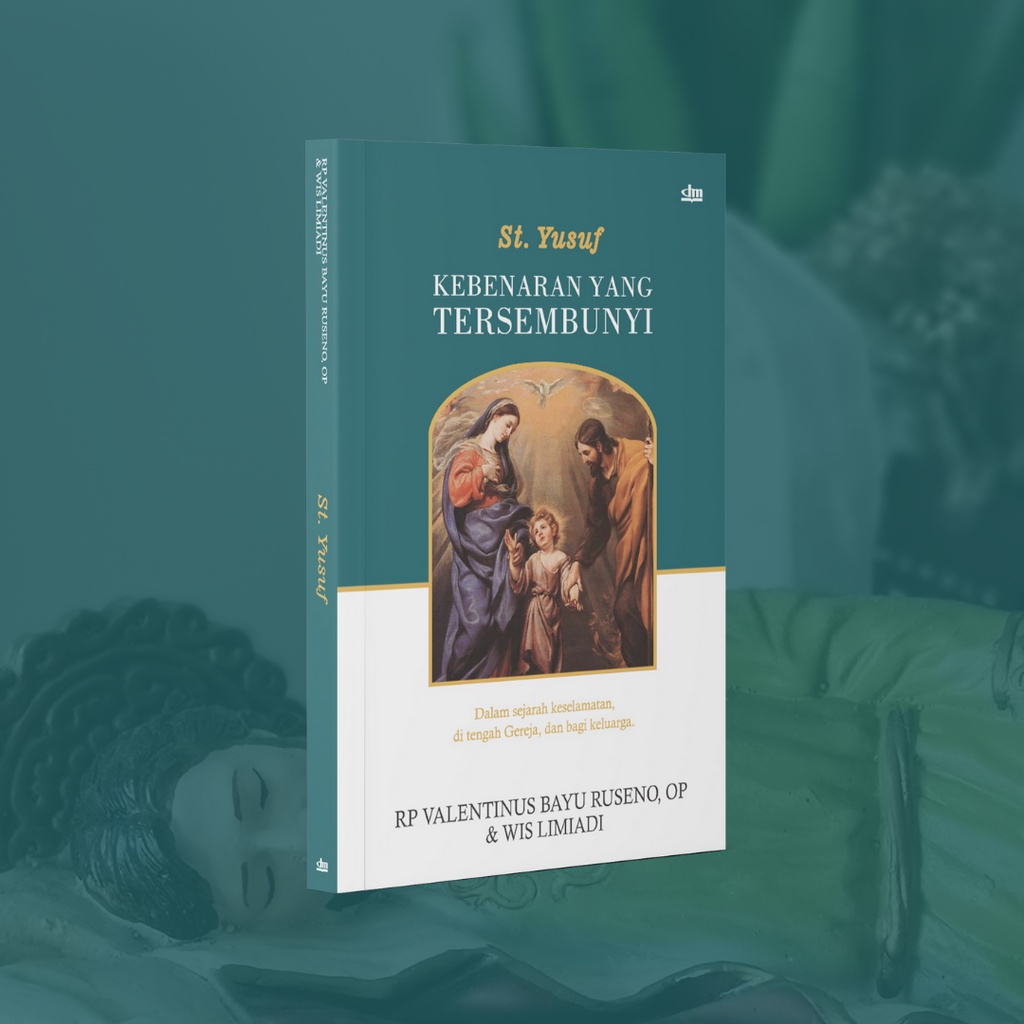 Buku Katolik : Santo Yusuf - Kebenaran yang Tersembunyi (FREE BONUS Gantungan Kunci & Sticker Hati T
