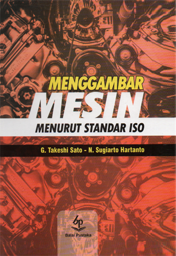 

Menggambar Mesin Menurut Standar ISO - G. Takeshi Sato dkk