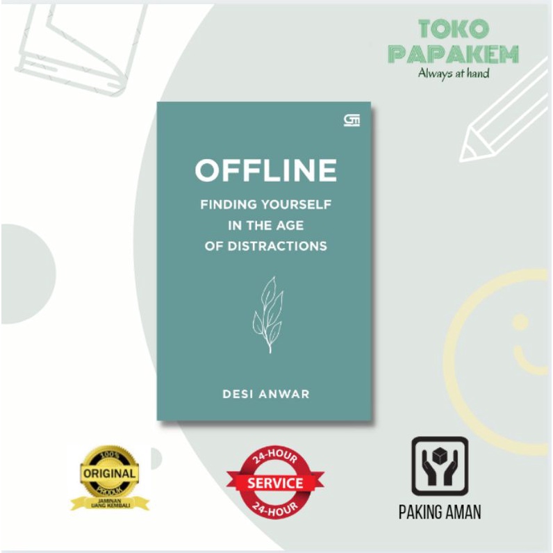 Offline: Finding Yourself In The Age Of Distractions

