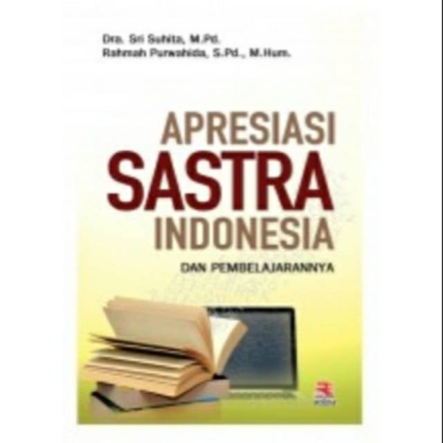 

PRESIASI SASTRA INDONESIA DAN PEMBELAJARANNYA