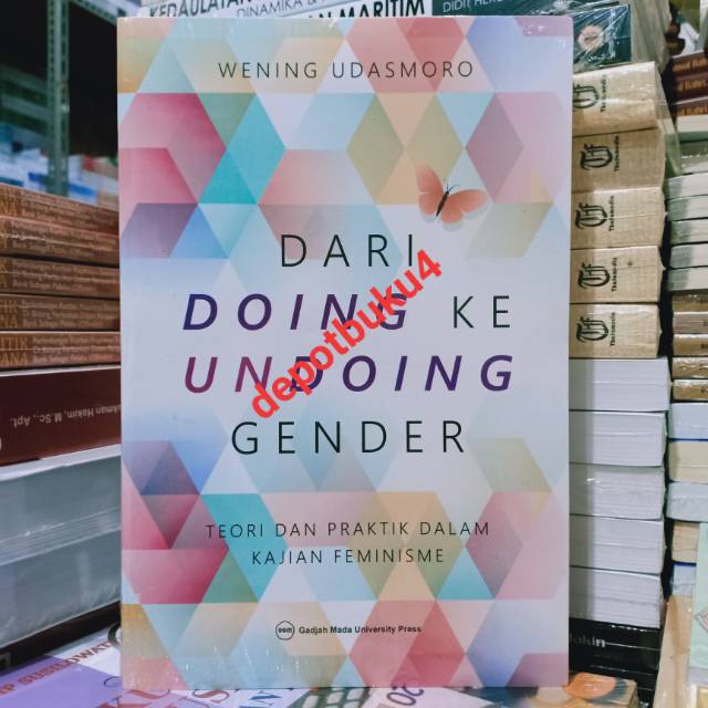 Jual Buku Original: Dari Doing Ke Undoing Gender Teori Dan Praktik ...