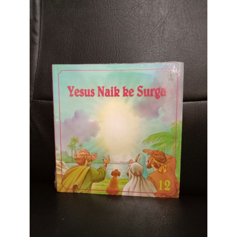 Buku Cerita Anak - Yesus naik ke Surga