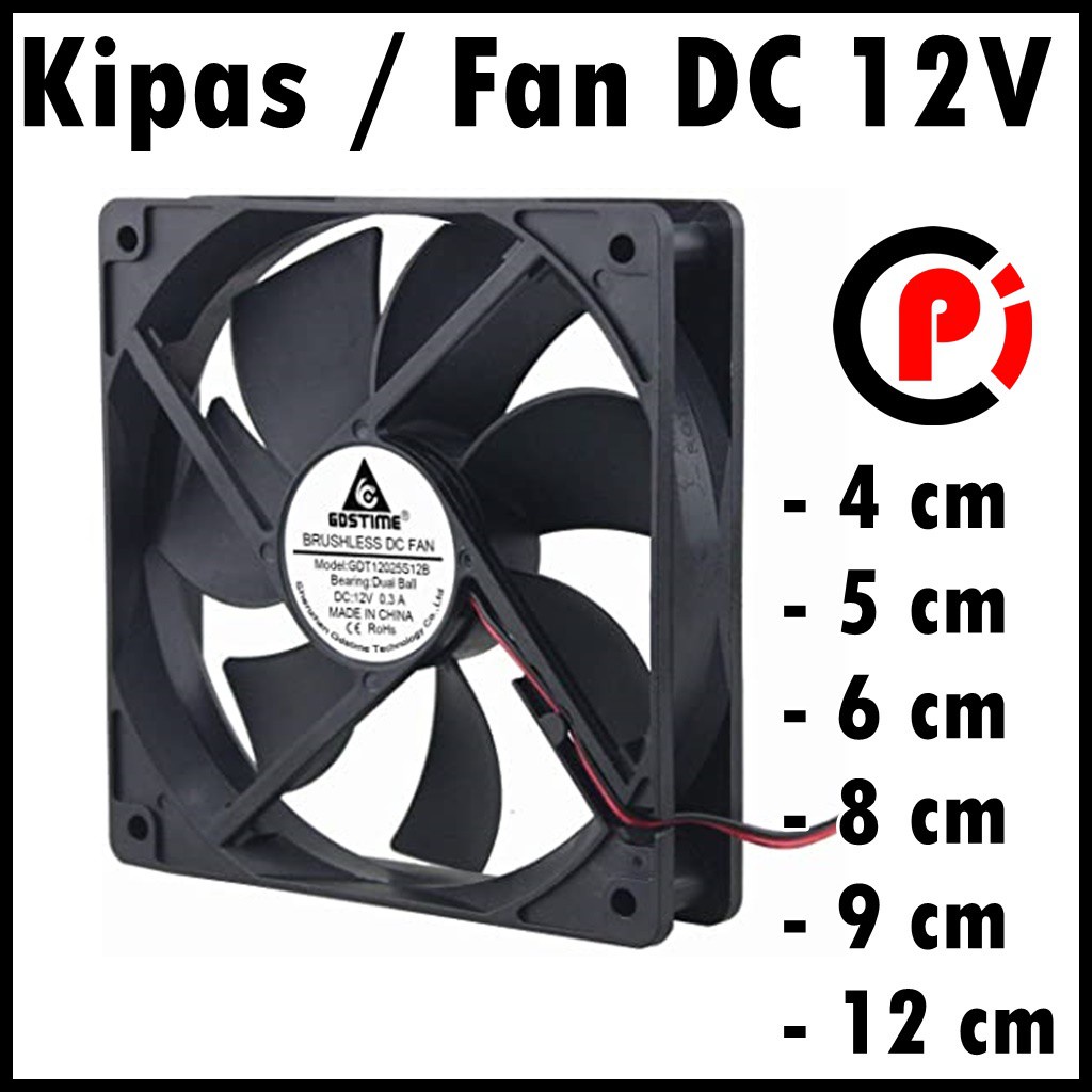 Kipas FAN 12 Volt 12V DC 2 Kabel / 2 Wire Banyak Ukuran 4cm 5cm 6cm 8cm 9cm 12cm