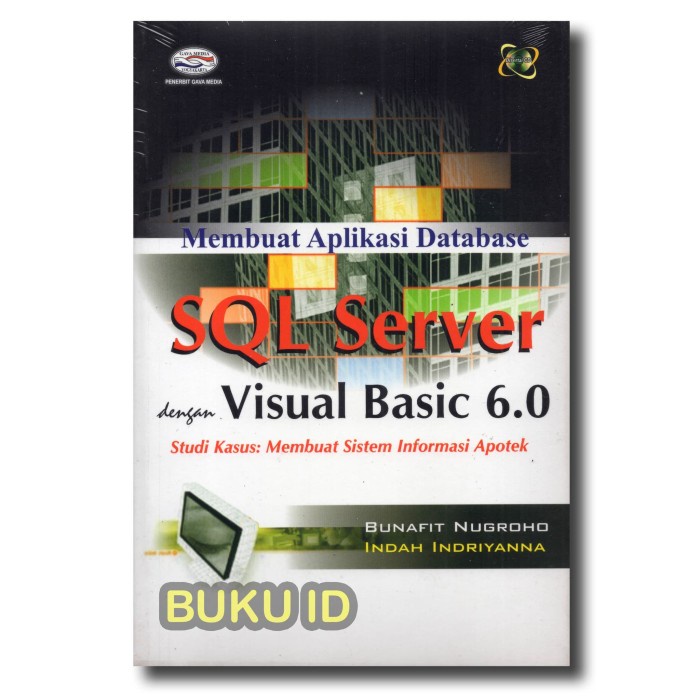 Jual Database Buku Buku Membuat Aplikasi Database Sql Server Dengan Visual Basic 60 Buku 7428