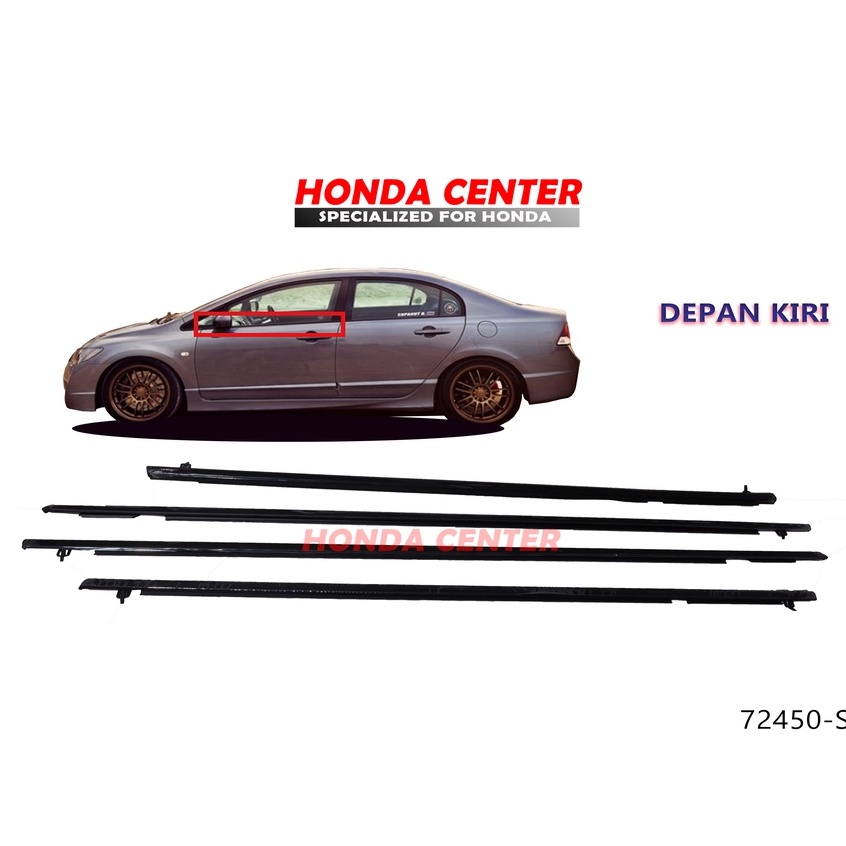 pelipit karet kaca luar weather strip luar honda civic FD 2006 2007 2008 2009 2010 2011 72450-SNA-A01