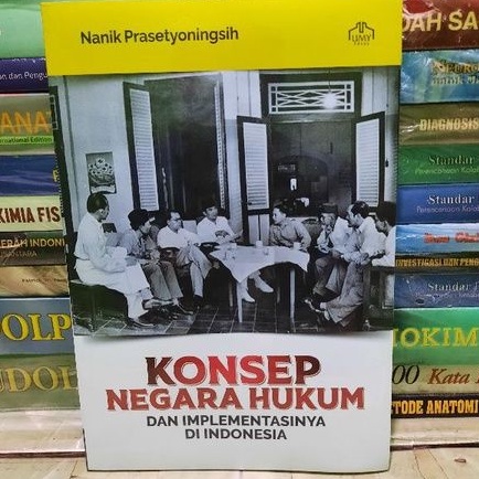 

KINSEP NEGARA HUKUM DAN IMPLEMENTASINYA DI INDONESIA