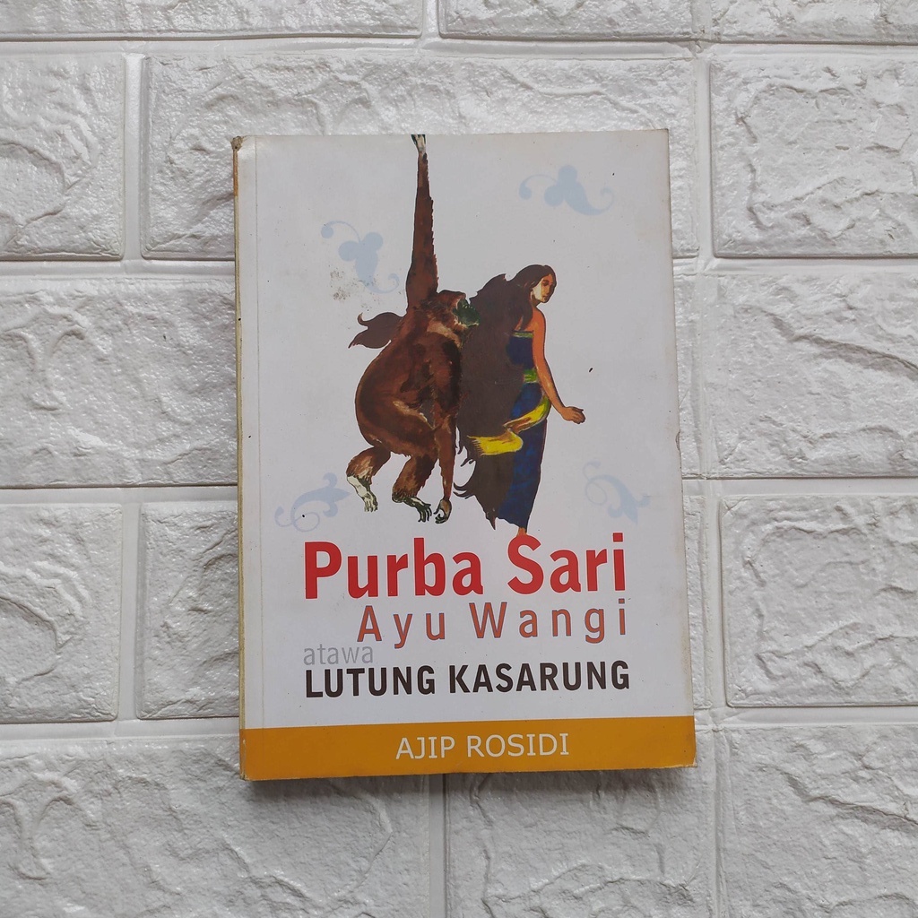 Purba Sari ayu Wangi atawa Lutung Kasarung karya Ajip Rosidi [ORIGINAL] NUANSA
