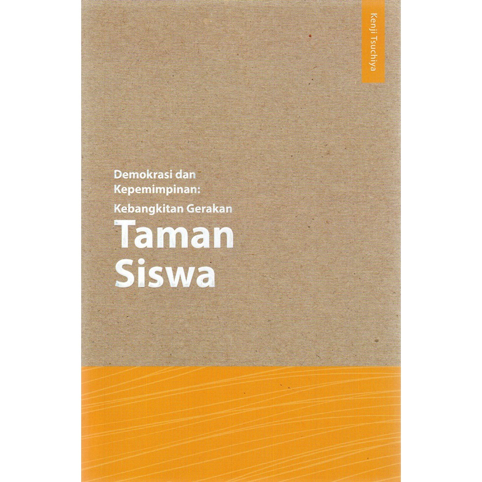 DEMOKRASI DAN KEPEMIMPINAN: KEBANGKITAN GERAKAN TAMAN SISWA - 591901696