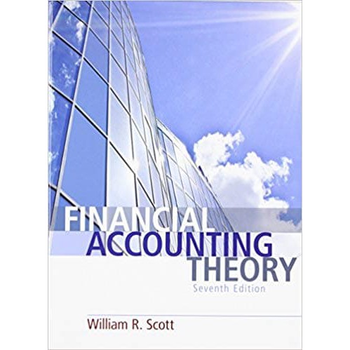 Financial Accounting Theory 7th Edition - William R. Scott Best Seller