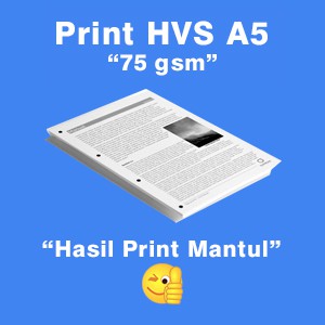 

JASA PRINT HVS 75 gram UKURAN A5 "HASIL PRINT MANTUL