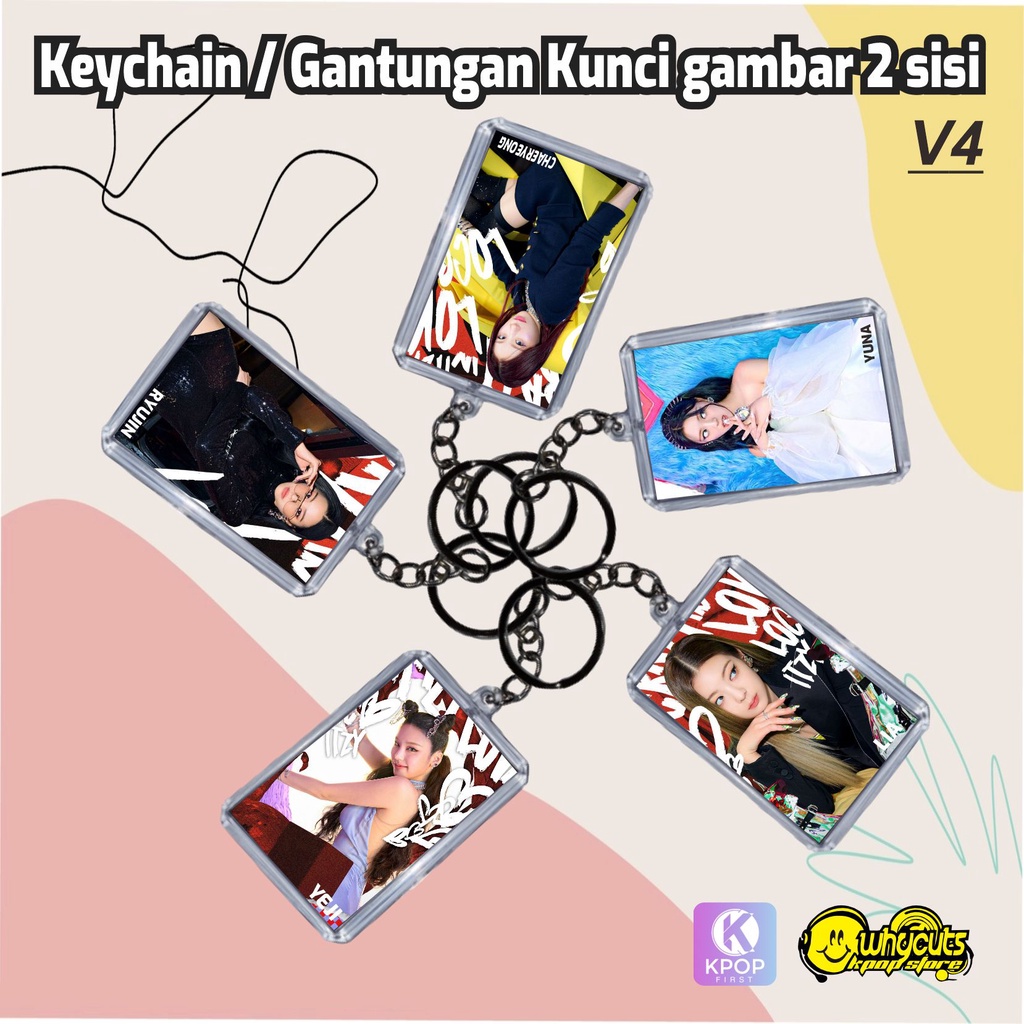 GANTUNGAN KUNCI KEYCHAIN AKRILIK ITZY / GAMBAR 2 SISI / ANTI AIR / TIDAK LUNTUR